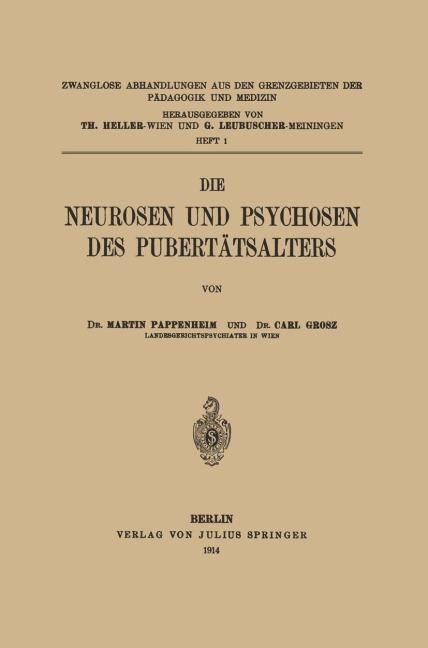 Die Neurosen und Psychosen des Pubertätsalters - Martin Pappenheim, Carl Grosz