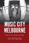 Cover-Bild zum Titel 'Music City Melbourne' von 'Shane Homan, Catherine Strong, Seamus O'Hanlon, John Tebbutt'
