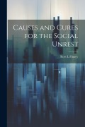 Cover-Bild zum Titel 'Causes and Cures for the Social Unrest' von 'Ross L Finney'