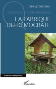 Cover-Bild zum Titel 'La fabrique du démocrate' von 'Can Liêm Luong'