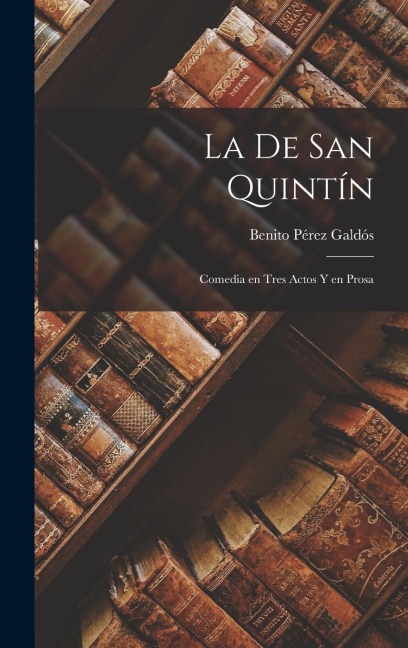 La de San Quintín - Benito Pérez Galdós
