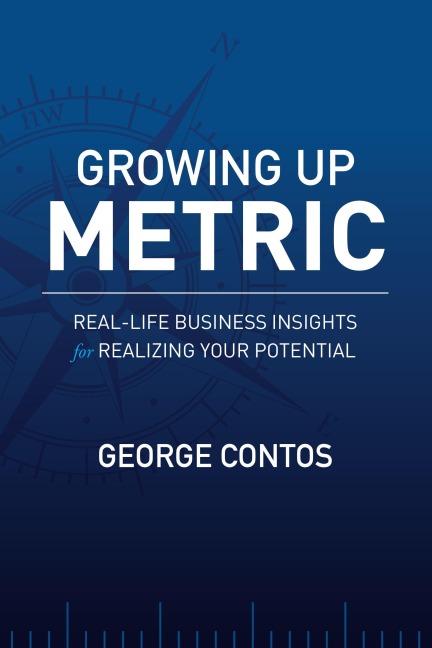 Growing Up Metric - George Contos