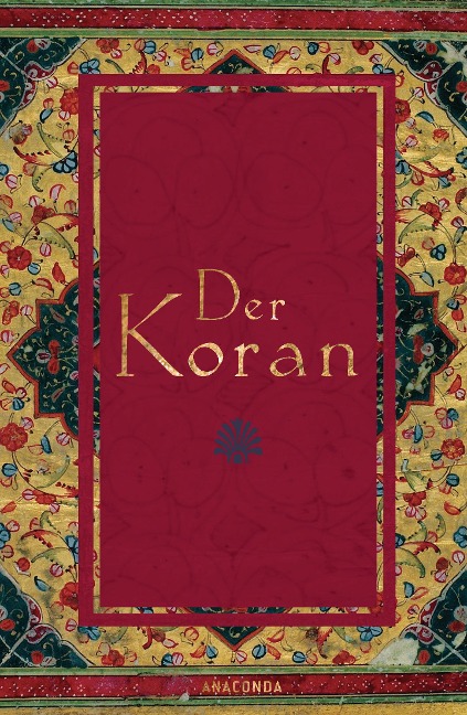 Der Koran (In der Übertragung von Rückert) - Friedrich Rückert