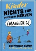 Cover-Bild zum Titel 'Nichts für schwache Nerven - Kinder!' von 'Michael Holtschulte, Dorthe Landschulz, Denis Metz'