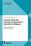 Cover-Bild zum Titel 'Zwischen Hassrede, Framing und generativer Künstlicher Intelligenz' von ''
