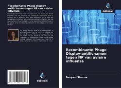 Cover-Bild zum Titel 'Recombinante Phage Display-antilichamen tegen NP van aviaire influenza' von 'Devyani Sharma'