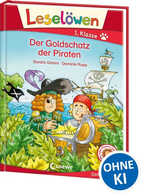 Leselöwen 1. Klasse - Der Goldschatz der Piraten - Sandra Grimm