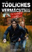Cover-Bild zum Titel 'Tödliches Vermächtnis' von 'Ronja Rossi'