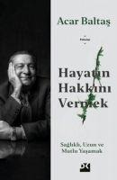 Hayatin Hakkini Vermek - Acar Baltas