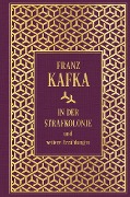 Cover-Bild zum Titel 'In der Strafkolonie und weitere Erzählungen' von 'Franz Kafka'