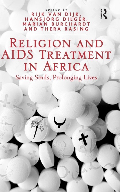 Religion and AIDS Treatment in Africa - Hansjörg Dilger, Thera Rasing