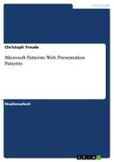 Cover-Bild zum Titel 'Microsoft Patterns: Web Presentation Patterns' von 'Christoph Treude'