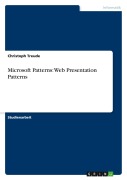 Cover-Bild zum Titel 'Microsoft Patterns: Web Presentation Patterns' von 'Christoph Treude'