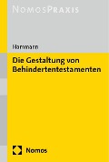 Die Gestaltung von Behindertentestamenten - Hans Hammann