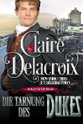 Die Tarnung des Dukes (Die Bräute von North Barrows, #2) - Claire Delacroix, Anna Grossmann