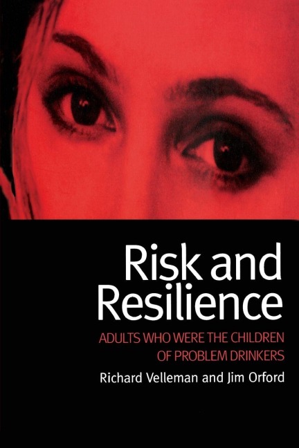 Risk and Resilience - Richard Velleman, Jim Orford