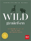 Cover-Bild zum Titel 'Wild genießen' von 'Christian Teppe, Yasmin Kochmann, Kai Kochmann'