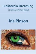 Cover-Bild zum Titel 'California Dreaming: Carriere, erotiek en tragiek' von 'Iris Pinson'