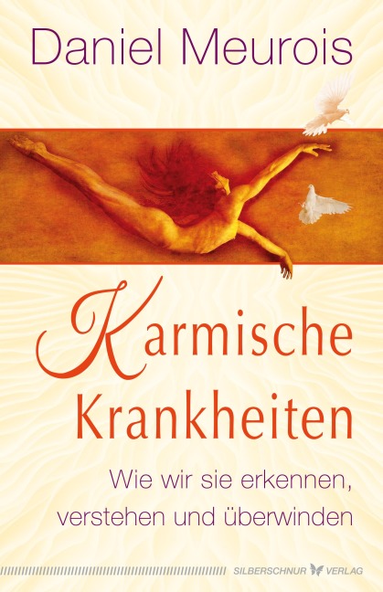 Karmische Krankheiten - Daniel Meurois