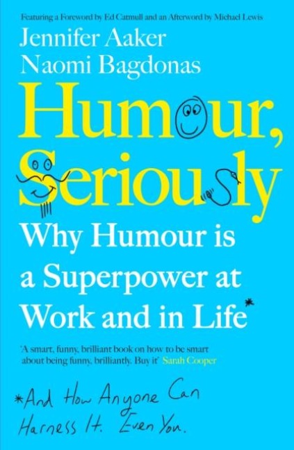 Humour, Seriously - Jennifer Aaker, Naomi Bagdonas