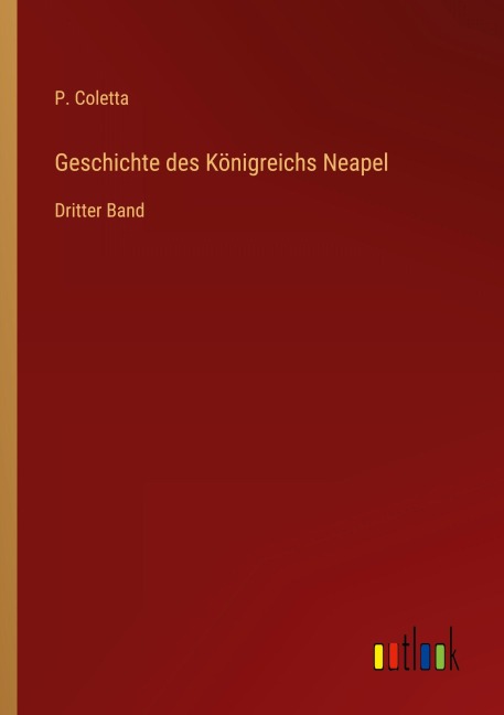 Geschichte des Königreichs Neapel - P. Coletta