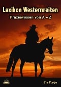 Cover-Bild zum Titel 'Lexikon Westernreiten' von 'Ute Tietje'