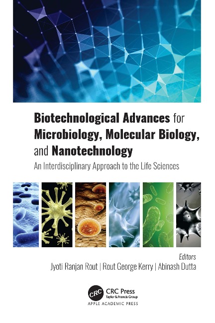 Biotechnological Advances for Microbiology, Molecular Biology, and Nanotechnology -