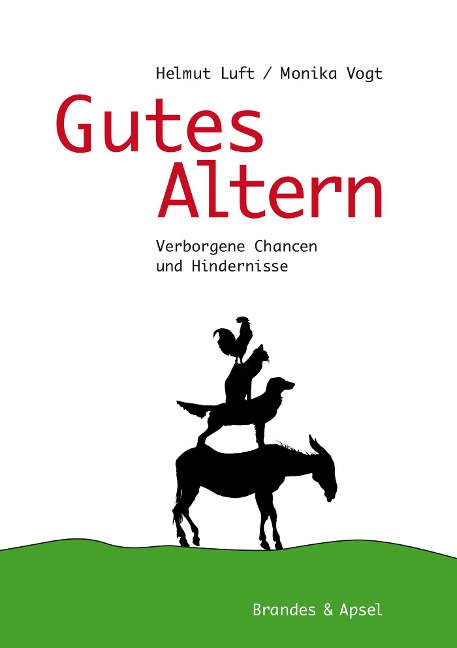 Gutes Altern - Monika Vogt, Helmut Luft