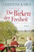 Cover-Bild zum Titel 'Die Birken der Freiheit' von 'Christine Kabus'