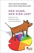 Cover-Bild zum Titel 'Der Hund, der Eier legt' von 'Hans-Hermann Dubben, Hans-Peter Beck-Bornholdt'