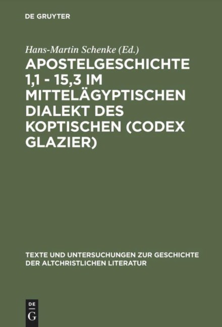 Apostelgeschichte 1,1 - 15,3 im mittelägyptischen Dialekt des Koptischen (Codex Glazier) - 