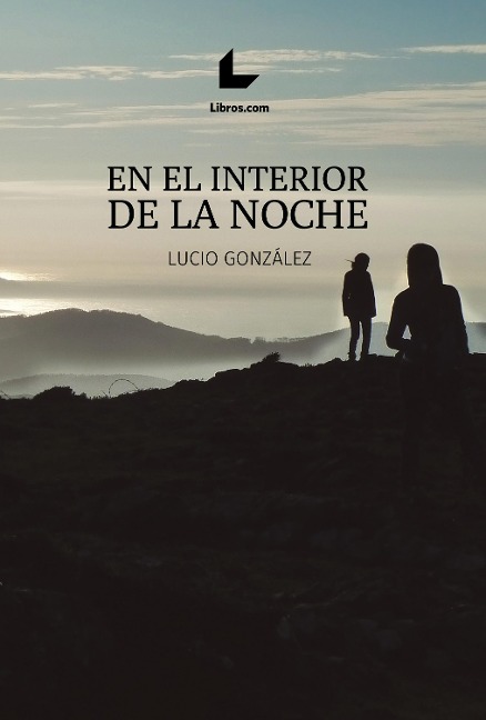 En el interior de la noche - Lucio González