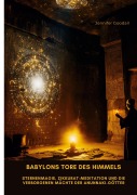 Cover-Bild zum Titel 'Babylons Tore des Himmels' von 'Jennifer Goodall'