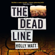 Cover-Bild zum Titel 'The Dead Line' von 'Holly Watt'