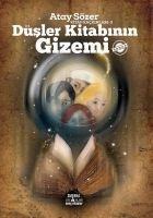Düsler Kitabinin Gizemi - Kitap Kackinlari 3 - Atay Sözer