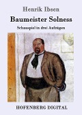 Baumeister Solness - Henrik Ibsen