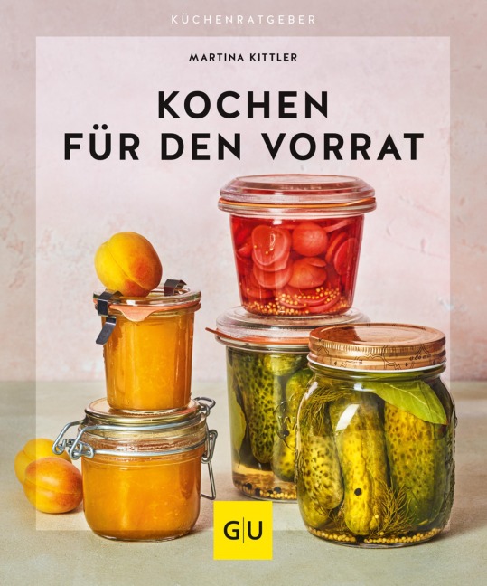 Kochen für den Vorrat - Martina Kittler