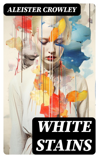 White Stains - Aleister Crowley