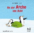 An der Arche um acht - Ulrich Hub