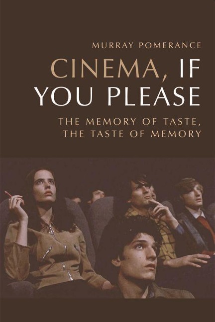 Cinema, If You Please - Murray Pomerance