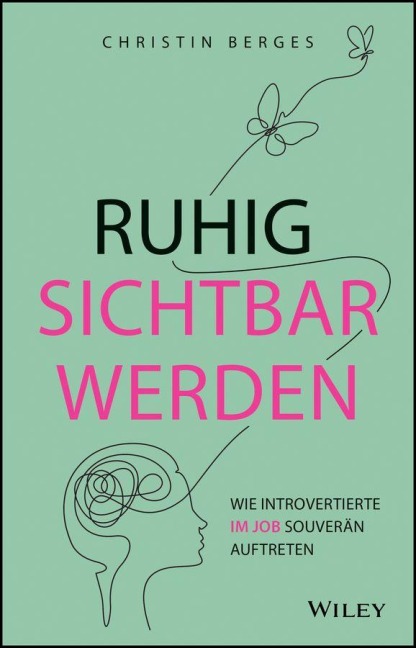 Ruhig sichtbar werden - Christin Berges