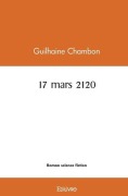 Cover-Bild zum Titel '17 mars 2120' von 'Guilhaine Chambon'