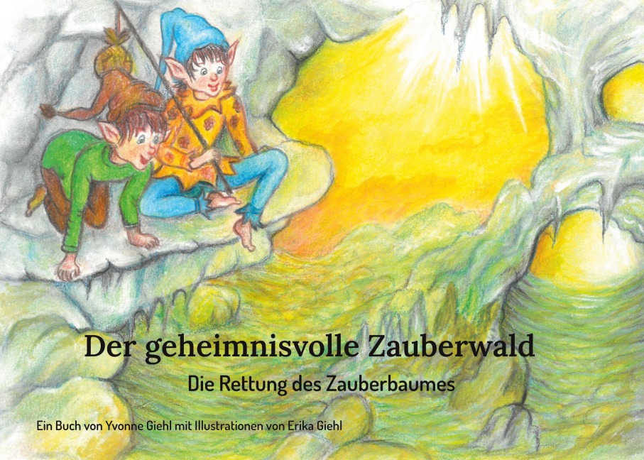 Der geheimnisvolle Zauberwald - Yvonne Giehl