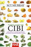 Il potere curativo dei cibi - Michael T. Murray