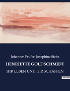 Cover-Bild zum Titel 'HENRIETTE GOLDSCHMIDT' von 'Johannes Prüfer, Josephine Siebe'