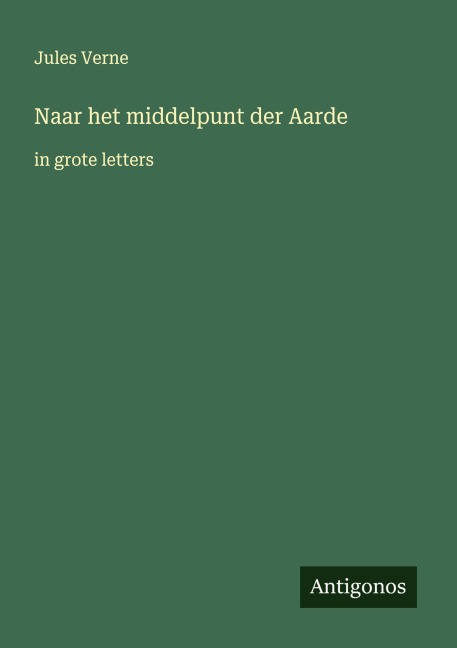 Naar het middelpunt der Aarde - Jules Verne