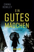 Ein gutes Mädchen - Emma Rowley