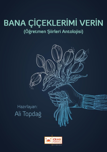 Bana Çiçeklerimi Verin - Ali Topdag