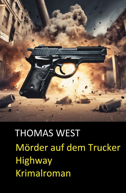 Mörder auf dem Trucker Highway - Thomas West