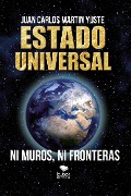 Cover-Bild zum Titel 'Estado Universal' von 'Juan Carlos Martín Yuste'